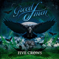 Greed Of Men - Five Crows - We Are Family (Recorded, Mixed, Mastered)