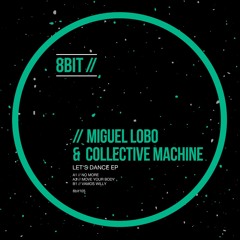 Miguel Lobo, Collective Machine - No more