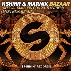 KSHMR & Marnik - Bazaar (Mixteen Remix)