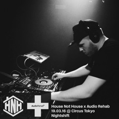 House Not House present Audio Rehab: Nightshift