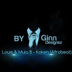 Louis & Mula B - Koken (Afrobeat)