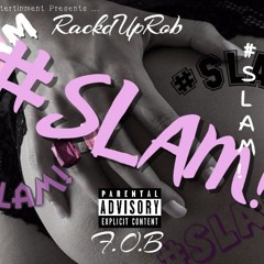 Slam By Rackuprob X FOB