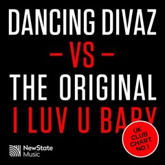 Dancing Divaz Vs The Original - I Luv U Baby (Paul Morrell Remix)