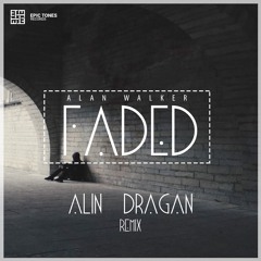 Alan Walker - Faded ( Alin Dragan Remix )