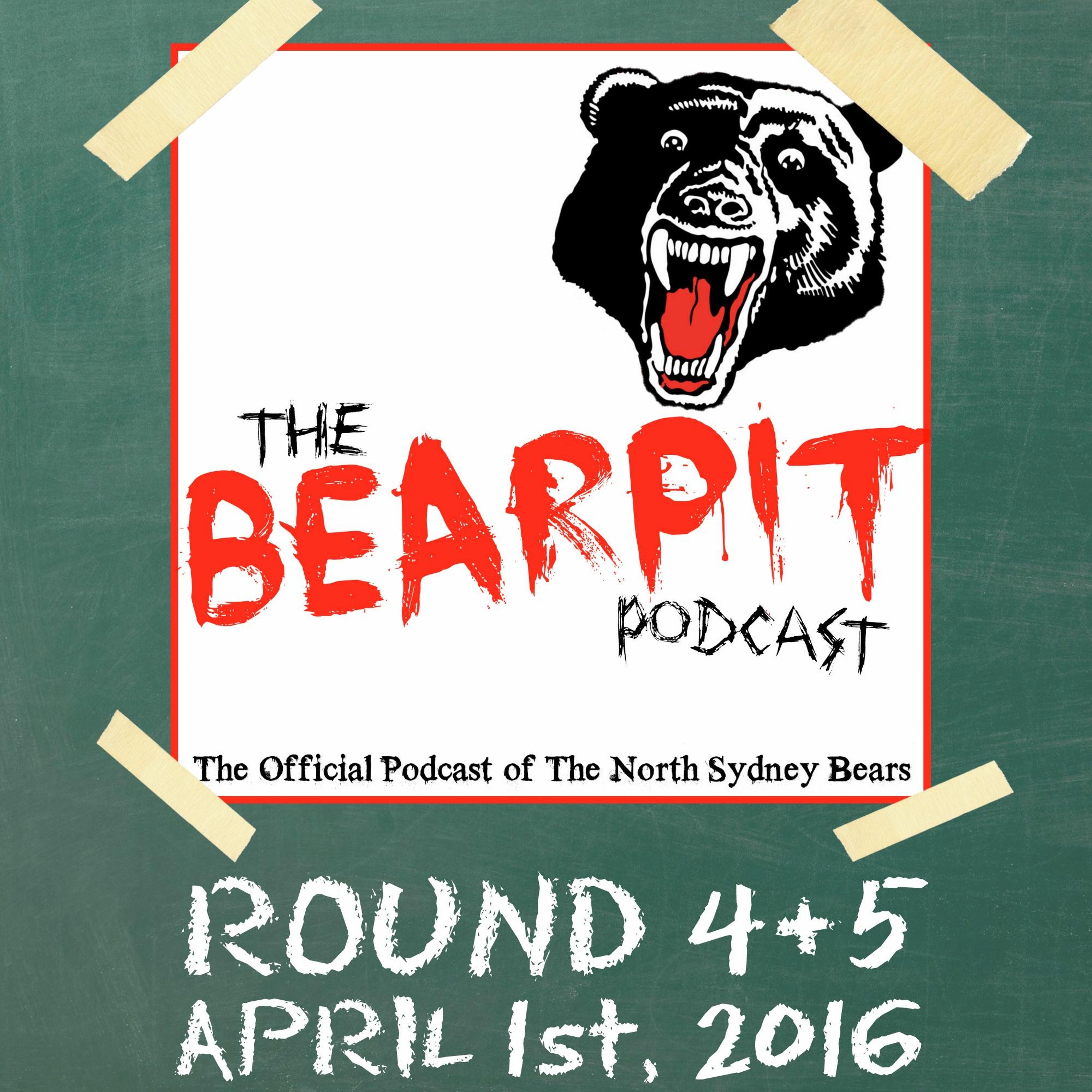The Bearpit Podcast - Rounds 4+5 (April 1st, 2016)
