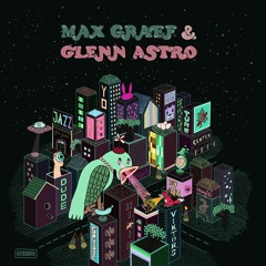 Max Graef & Glenn Astro - 'Where The Fuck Are My Hard Boiled Eggs?!'