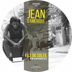 Fils du Soleil - Jean D'Amerique & Jean Jean Roosevelt.