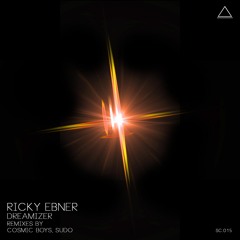 SC015 : Ricky Ebner - Dreamizer (Cosmic Boys Remix) Preview