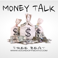 FREE BEAT (NO TAGS) - Money Talk | Prod. by SoundOff Beats
