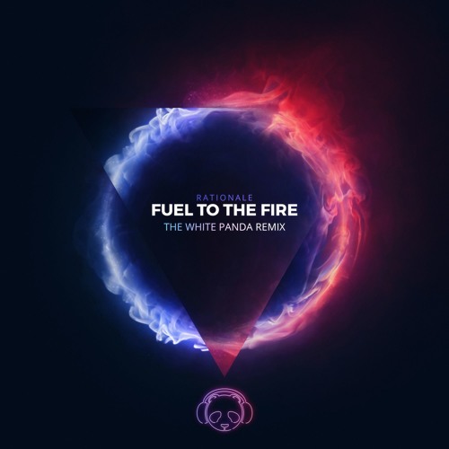 Rationale - Fuel To The Fire (White Panda Remix)