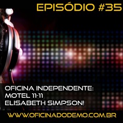 Oficina do Demo - Oficina Independente #35