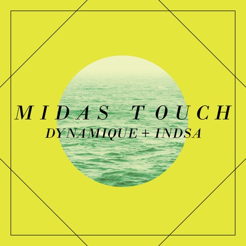 Dynamique Ft. INDSA - Midas Touch