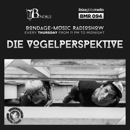 Bondage Music Radio - Edition 94 - mixed by Die Vogelperspektive