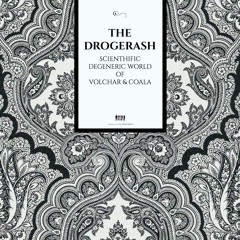 The Drogerash Scienthific Degeneric World of Volchar & Coala