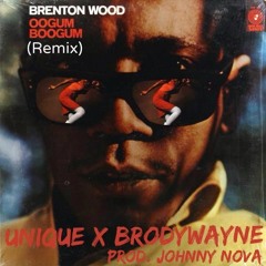 Oogum Boogum, Unique X BrodyWayne(remix) Prod. Johnny Nova