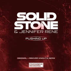Solid Stone & Jennifer Rene - Pushing Up (Arkham Knights Remix) [OUT NOW!!]