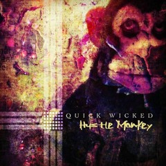 Quick Wicked - Hustle Monkey - 02 - Labile Mood