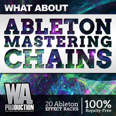 Ableton Mastering Chains [20 Ableton Effect Racks - EDM / Urban / House / Trap]