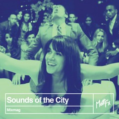 Sounds of the City: Mixmag