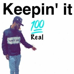 Keepin It Real