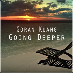 Goran Kuang - Going Deeper {FREE DOWNLOAD}