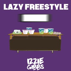 Izzie Gibbs - Lazy Freestyle (Prod. By RVPH)