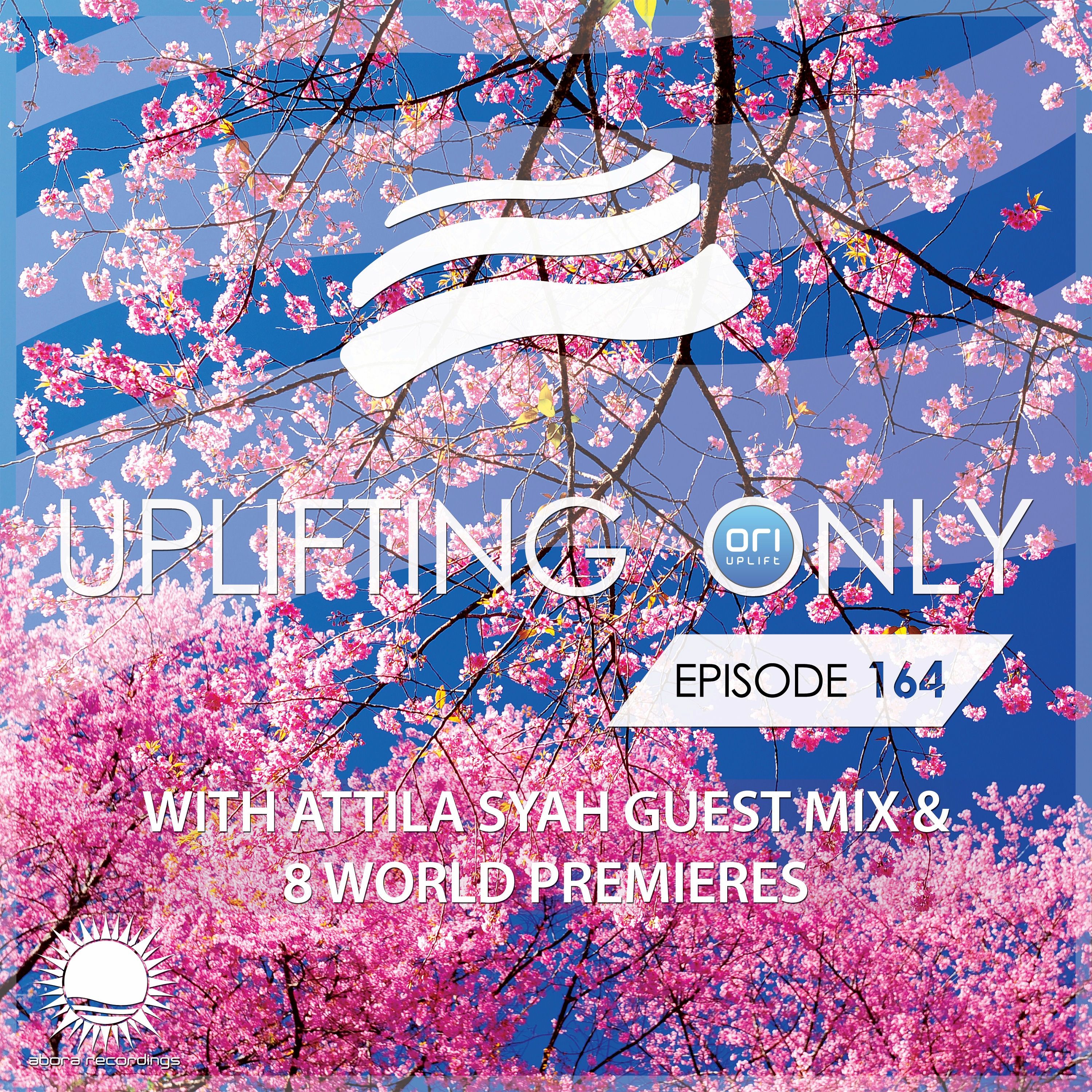 Uplifting Only 164 (March 31, 2016) (incl. Attila Syah Guest Mix) [All Instrumental] episode artwork