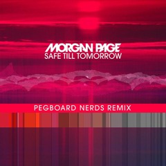 Morgan Page ft. Angelika Vee - Safe Till Tomorrow (Pegboard Nerds Remix)