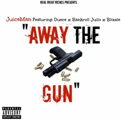 Away The Gun
