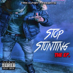 Trix Wavey Ft Cxcv Ninj - Stop Stunting