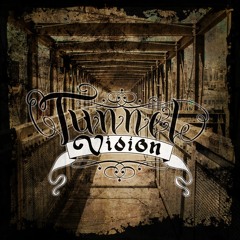 Tunnel Vision