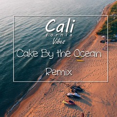 DNCE - Cake By The Ocean (California Vibes Remix)