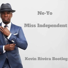 Ne - Yo - Miss Independent (Kevin Rivéra Moombahton Bootleg) *Free DL*