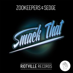 Zookeepers & Sedge - Smack That