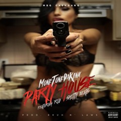 MoneToneDaKing - Party House (Feat. Rio & Smitty Beats)