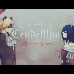 Cendrillon ❘ ❮Miraculous Ladybug❯ Fanmade PV