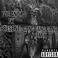 No-Mercy Mello X Dizzle X GUCCI- GANG GANG GANG REMIX
