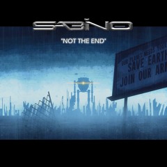 SABINO - "Not The End"