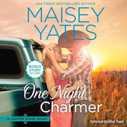 ONE NIGHT CHARMER by Maisey Yates (A Copper Ridge Novel)