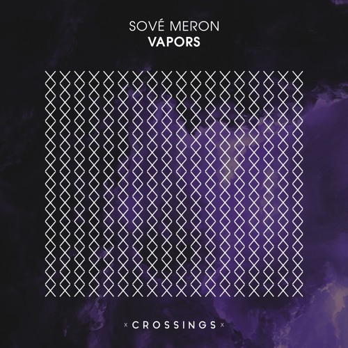 Sové Meron - Vapors (Original Mix) [CRSNG010] - OUT NOW!