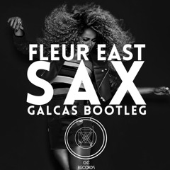 Sax (Galcas Remix )- Fleur East [BUY= Free Download]