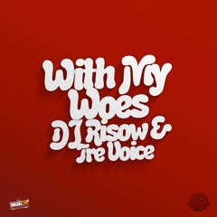 DJ Risow x Tre Voice - With my Woes (Rnbass Single)