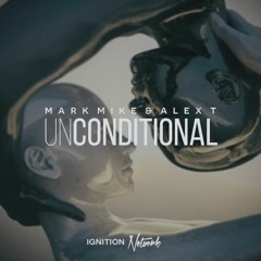 Mark Mike & ALEX T - Unconditional