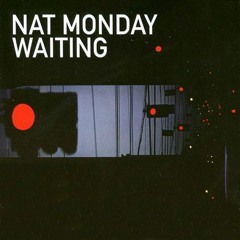 Nat Monday - Waiting (Ozgur Ozkan Unofficial Remix)