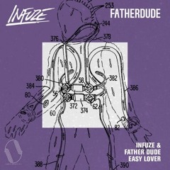 Infuze & Father Dude - Easy Lover :)