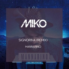 Mannarino - Signorina (Miko Tropical Remix)