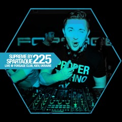 Supreme 225 with Spartaque Live @ Forsage Club, Kiev UA
