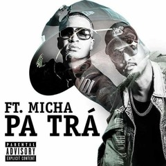 Yomil Y El Dany Ft. Micha - PA' TRÁ