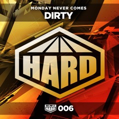 Whitby, Gage & Audox [MONDAY NEVER COMES] - Dirty [ON SALE NOW]
