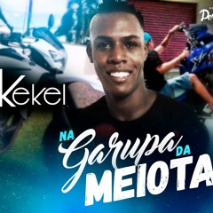 MC Kekel - Na Garupa da Meiota (DJ Vini e PereraDJ) (Áudio Oficial) Lançamento 2016